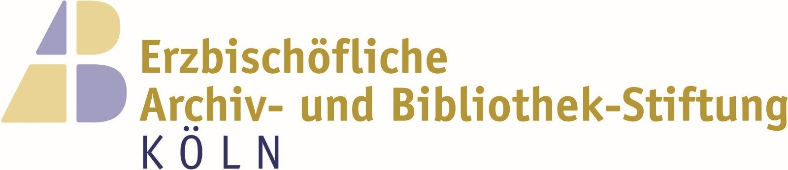 Erzbischöfliche Archiv- und Bibliothek-Stiftung Köln Erzbischöfliche Archiv- und Bibliothek-Stiftung Köln